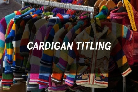 Cardigan Titling: A Warm, Familiar Sans Serif Font for Creative Projects