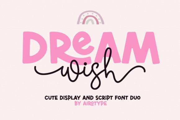 Dream Wish: The Cute, Bouncy Font Duo for Modern Creators